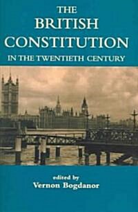 The British Constitution in the Twentieth Century (Paperback)