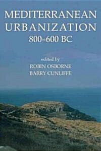 Mediterranean Urbanization 800-600 BC (Hardcover)