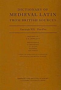 Dictionary of Medieval Latin from British Sources : Fascicule XII: POS-Pro (Paperback)