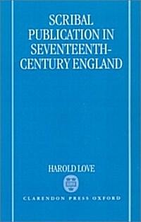 Scribal Publication in Seventeenth-Century England (Hardcover)