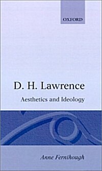 D. H. Lawrence : Aesthetics and Ideology (Hardcover)