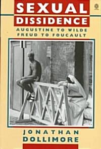 Sexual Dissidence : Augustine to Wilde, Freud to Foucault (Paperback)