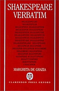 Shakespeare Verbatim : The Reproduction of Authenticity and the 1790 Apparatus (Hardcover)