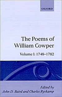 The Poems of William Cowper: Volume I: 1748-1782 (Hardcover)