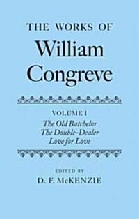 The Works of William Congreve : Volume I (Hardcover)