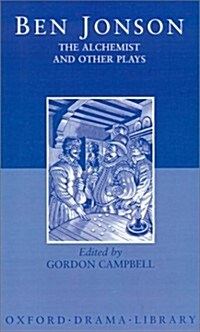 The Alchemist and Other Plays : Volpone, or the Fox; Epicene, or the Silent Woman; the Alchemist; Bartholemew Fair (Hardcover)