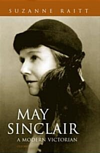 May Sinclair: A Modern Victorian (Hardcover)