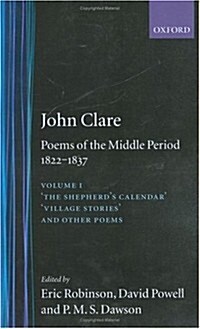 Poems of the Middle Period, 1822-1837: Volume I: The Shepherds Calendar, Village Stories and Other Poems (Hardcover)