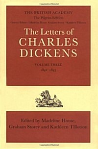 The Pilgrim Edition of the Letters of Charles Dickens: Volume 3. 1842-1843 (Hardcover)