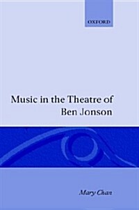 Music in the Theatre of Ben Jonson (Hardcover)