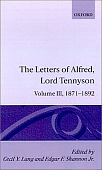 The Letters of Alfred Lord Tennyson: Volume III: 1871-1892 (Hardcover)