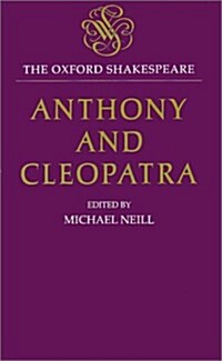 The Oxford Shakespeare: Anthony and Cleopatra (Hardcover)