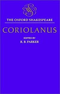 The Oxford Shakespeare: The Tragedy of Coriolanus (Hardcover)