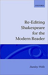Re-editing Shakespeare for the Modern Reader (Hardcover)
