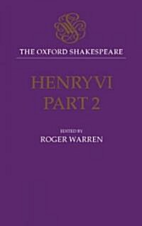 The Oxford Shakespeare: Henry VI, Part Two (Hardcover)