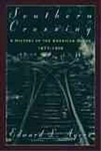 Southern Crossing: A History of the American South 1877-1906 (Paperback)