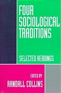 Four Sociological Traditions: Selected Readings (Paperback, Revised)