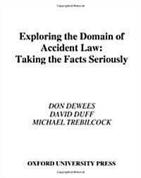 Exploring the Domain of Accident Law: Taking the Facts Seriously (Hardcover)