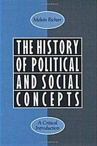 The History of Political and Social Concepts: A Critical Introduction (Hardcover)