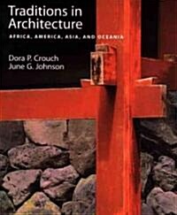 Traditions in Architecture: Africa, America, Asia, and Oceania (Paperback)