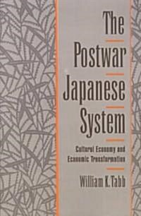 The Postwar Japanese System: Cultural Economy and Economic Transformation (Paperback)