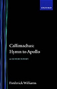 Callimachus: Hymn to Apollo: A Commentary (Hardcover)