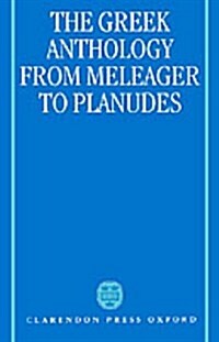 The Greek Anthology from Meleager to Planudes (Hardcover)