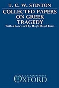 Collected Papers on Greek Tragedy (Hardcover)