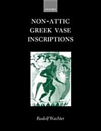 Non-Attic Greek Vase Inscriptions (Hardcover)