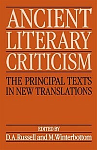 Ancient Literary Criticism : The Principal Texts in New Translations (Paperback)