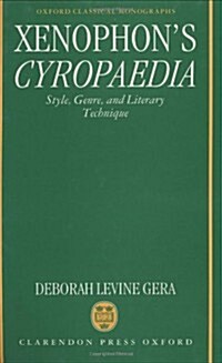 Xenophons Cyropaedia : Style, Genre, and Literary Technique (Hardcover)