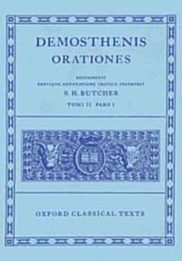 Demosthenes Orationes Vol. II. Part i : (Orationes XX-XXVI.) (Paperback)