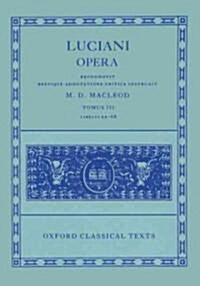 Lucian Opera Tomus III (Books XLIV-LXVIII) (Paperback)