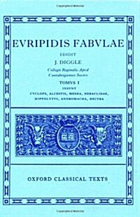 Euripides Fabulae: Vol. I : (Cyc., Alc., Med., Heracl., Hip., And., Hec.) (Hardcover)