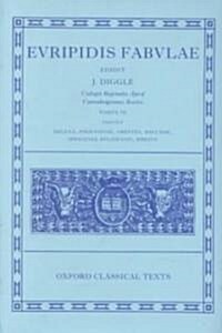 Euripides Fabulae: Vol. III : (Helena, Phoenissae, Orestes, Bacchae, Iphigenia Aulidensis, Rhesus) (Hardcover)