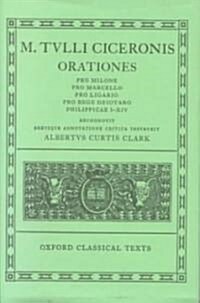 Cicero Orationes. Vol. II : (Pro Milone, Caesarianae, Philippicae.) (Hardcover, 2 Revised edition)