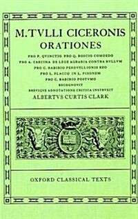 Cicero Orationes. Vol. IV : (Quinct., Rosc. Com., Caec., Leg. Agr., Rab. Perduell., Flacc., Pis., Rab. Post.) (Paperback)