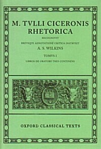 Cicero Rhetorica. Vol. I : (De Oratore) (Hardcover)