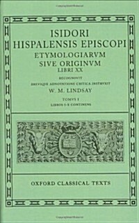 Isidore Etymologiae Vol. I. Books I-X (Paperback)