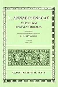 Seneca Epistulae Vol. I (Hardcover)