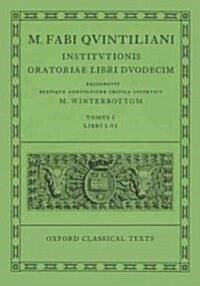 Quintilian Institutionis Oratoriae Vol. I (Paperback)