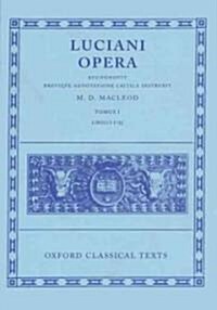 Lucian Opera Tomus I (Books I-XXV) (Paperback)