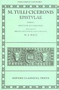 Cicero Epistulae. Vol. I : (ad Fam.) (Paperback, 2 Revised edition)