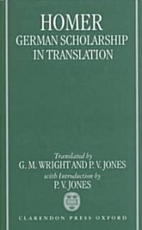 Homer: German Scholarship in Translation (Hardcover)