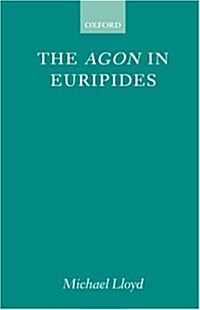 The Agon in Euripides (Hardcover)