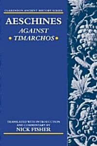 Aeschines: Against Timarchos (Hardcover)