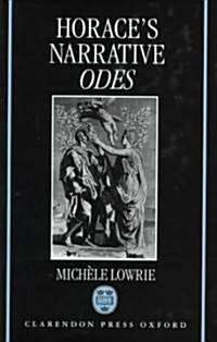 Horaces Narrative Odes (Hardcover)