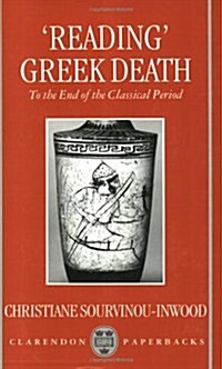 Reading Greek Death : To the End of the Classical Period (Paperback)