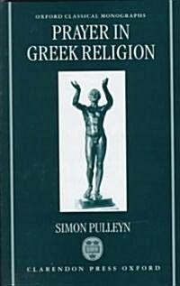 Prayer in Greek Religion (Hardcover)