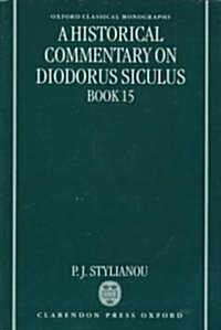 A Historical Commentary on Diodorus Siculus, Book 15 (Hardcover)